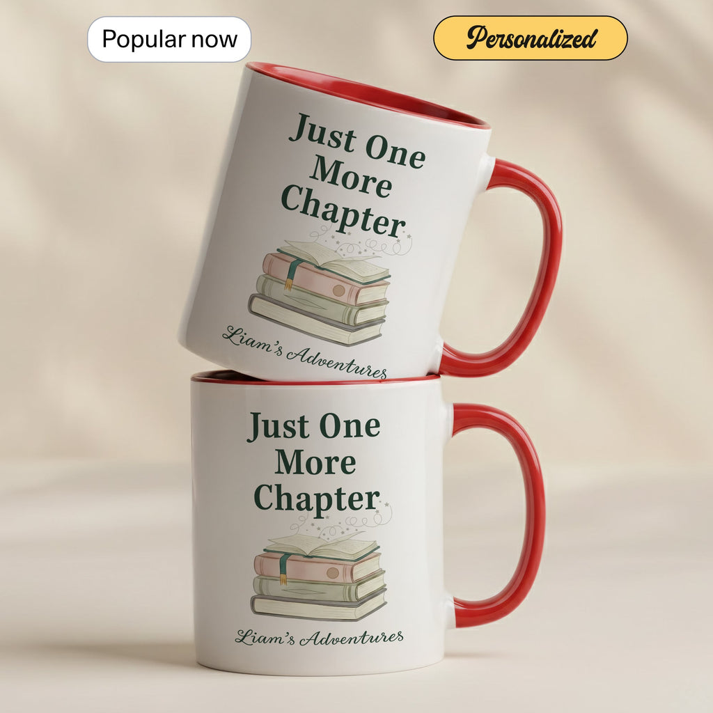 Just One More Chapter Mug – Personalized Book Lover Coffee Cup – Custom Reader Gift – Multi Color Ringer Mug 11oz 15oz |Mug 109