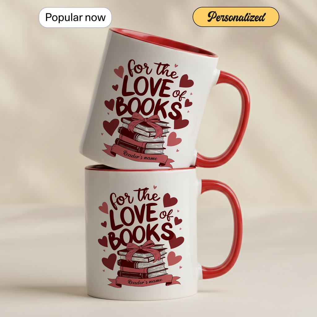 For The Love Of Books Personalized Mug – Custom Book Lover Gift – Romantic Reader Coffee Cup – 11oz 15oz Ringer Mug |Mug 114