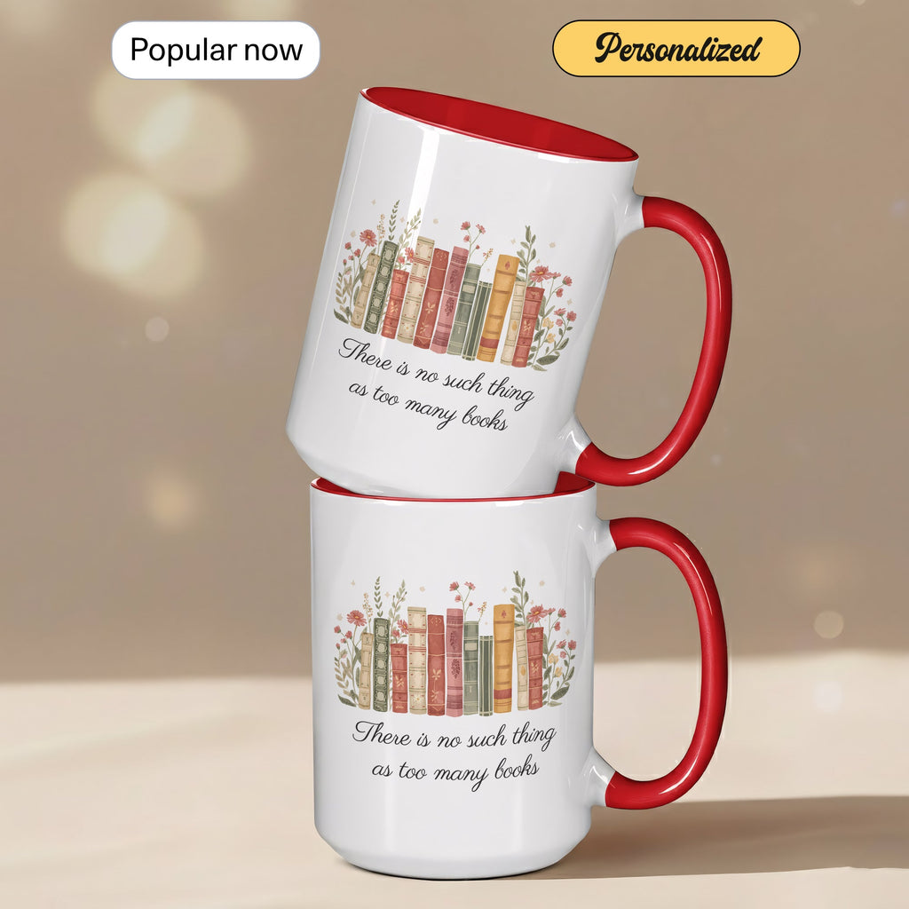 There Is No Such Thing As Too Many Books Mug – Book Lover Coffee Cup – Reader Gift – Vintage Books Ringer Mug 11oz 15oz |Mug 107