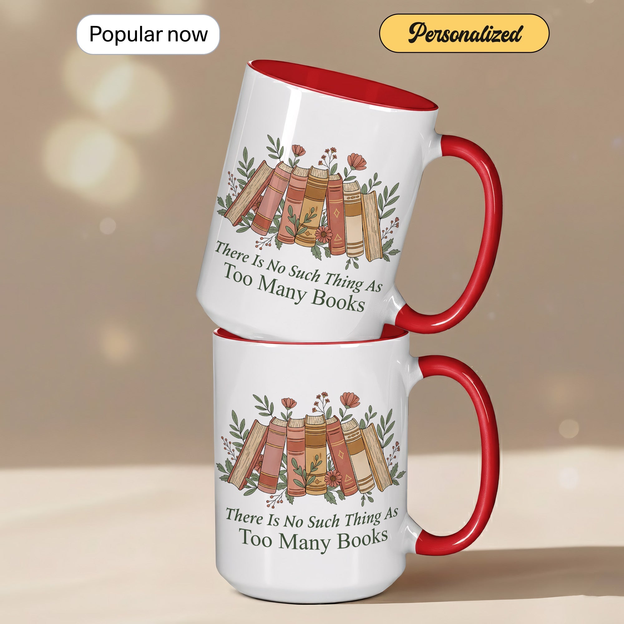 There Is No Such Thing As Too Many Books Mug – Aesthetic Book Lover Coffee Cup – Reader Gift – 11oz 15oz Ringer Mug |Mug 154