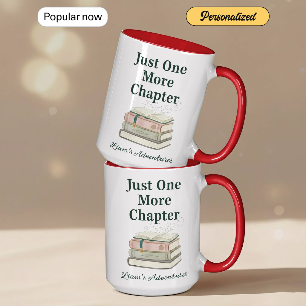 Just One More Chapter Mug – Personalized Book Lover Coffee Cup – Custom Reader Gift – Multi Color Ringer Mug 11oz 15oz |Mug 109