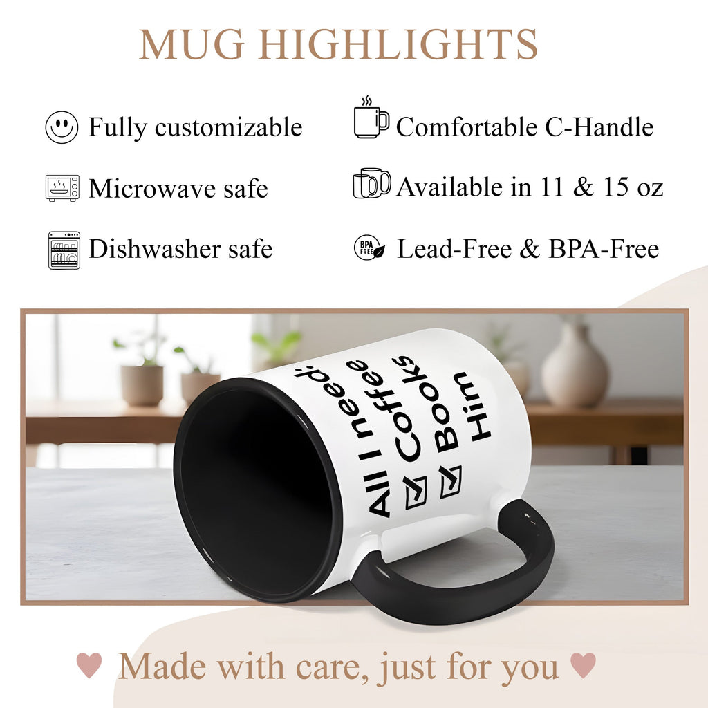 All I Need Coffee Books Him Mug – Romantic Book Lover Gift – Girlfriend Coffee Cup – 11oz 15oz Ringer Mug |Mug 144