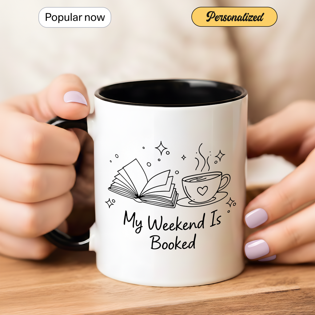 My Weekend Is Booked Personalized Mug – Funny Book Lover Coffee Cup – Custom Reader Gift |Mug 99