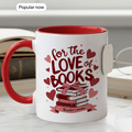 For The Love Of Books Personalized Mug – Custom Book Lover Gift – Romantic Reader Coffee Cup – 11oz 15oz Ringer Mug |Mug 114