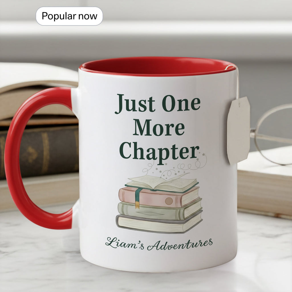Just One More Chapter Mug – Personalized Book Lover Coffee Cup – Custom Reader Gift – Multi Color Ringer Mug 11oz 15oz |Mug 109