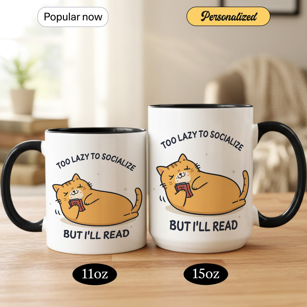 Too Lazy To Socialize But I’ll Read Mug – Funny Cat Lover Book Mug – Introvert Reader Coffee Cup – 11oz 15oz Ringer | Mug 130
