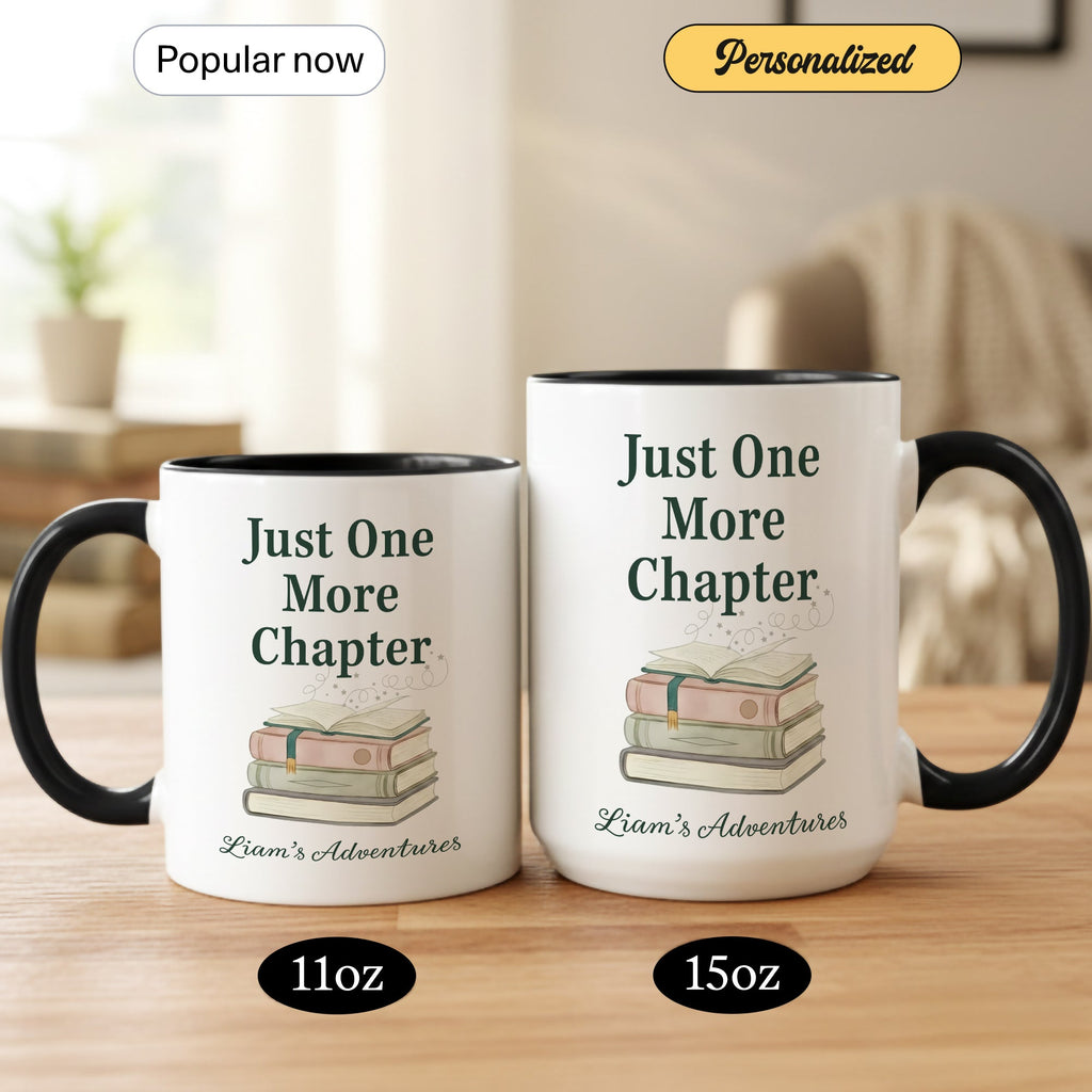 Just One More Chapter Mug – Personalized Book Lover Coffee Cup – Custom Reader Gift – Multi Color Ringer Mug 11oz 15oz |Mug 109